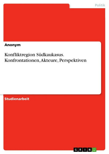 Konfliktregion südkaukasus - konfliktregion,